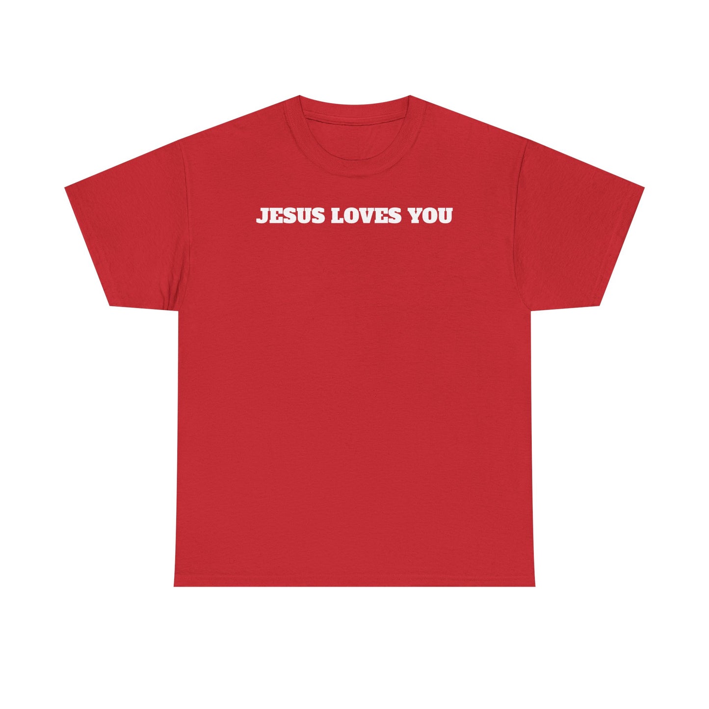 Jesus Loves You T-Shirt