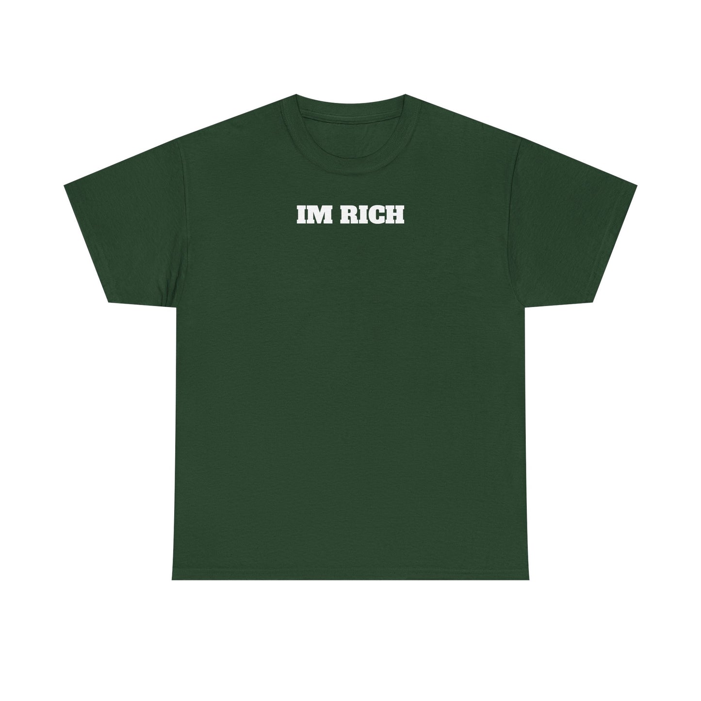 I'm Rich T-Shirt