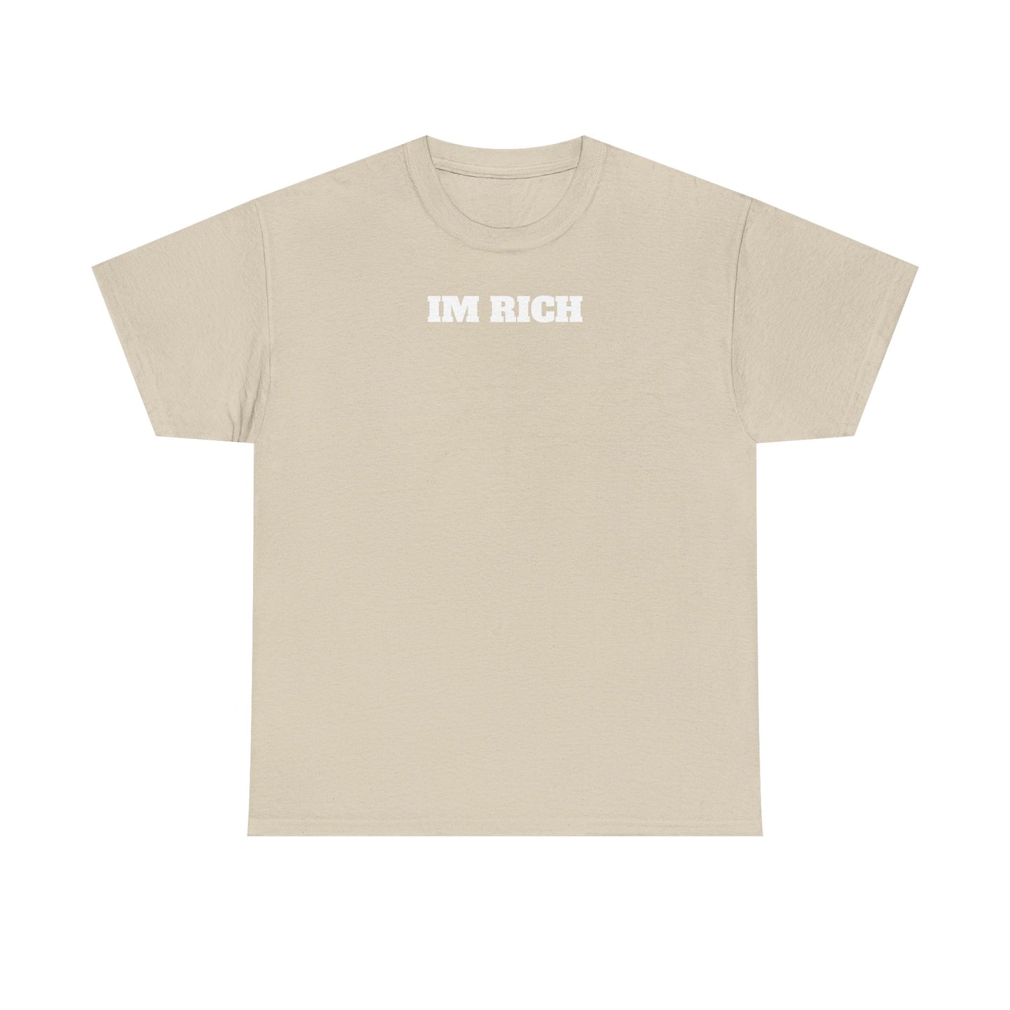 I'm Rich T-Shirt