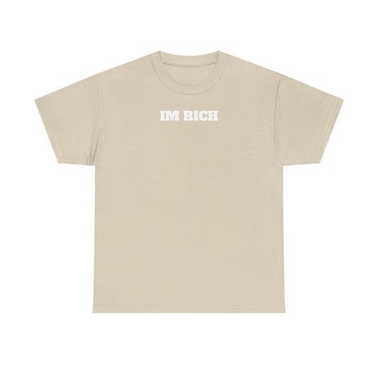 I'm Rich T-Shirt