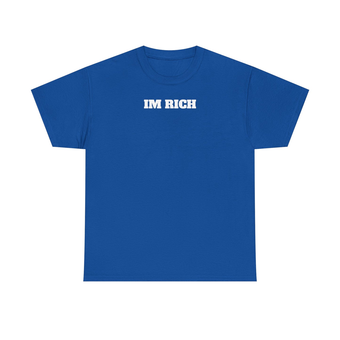 I'm Rich T-Shirt