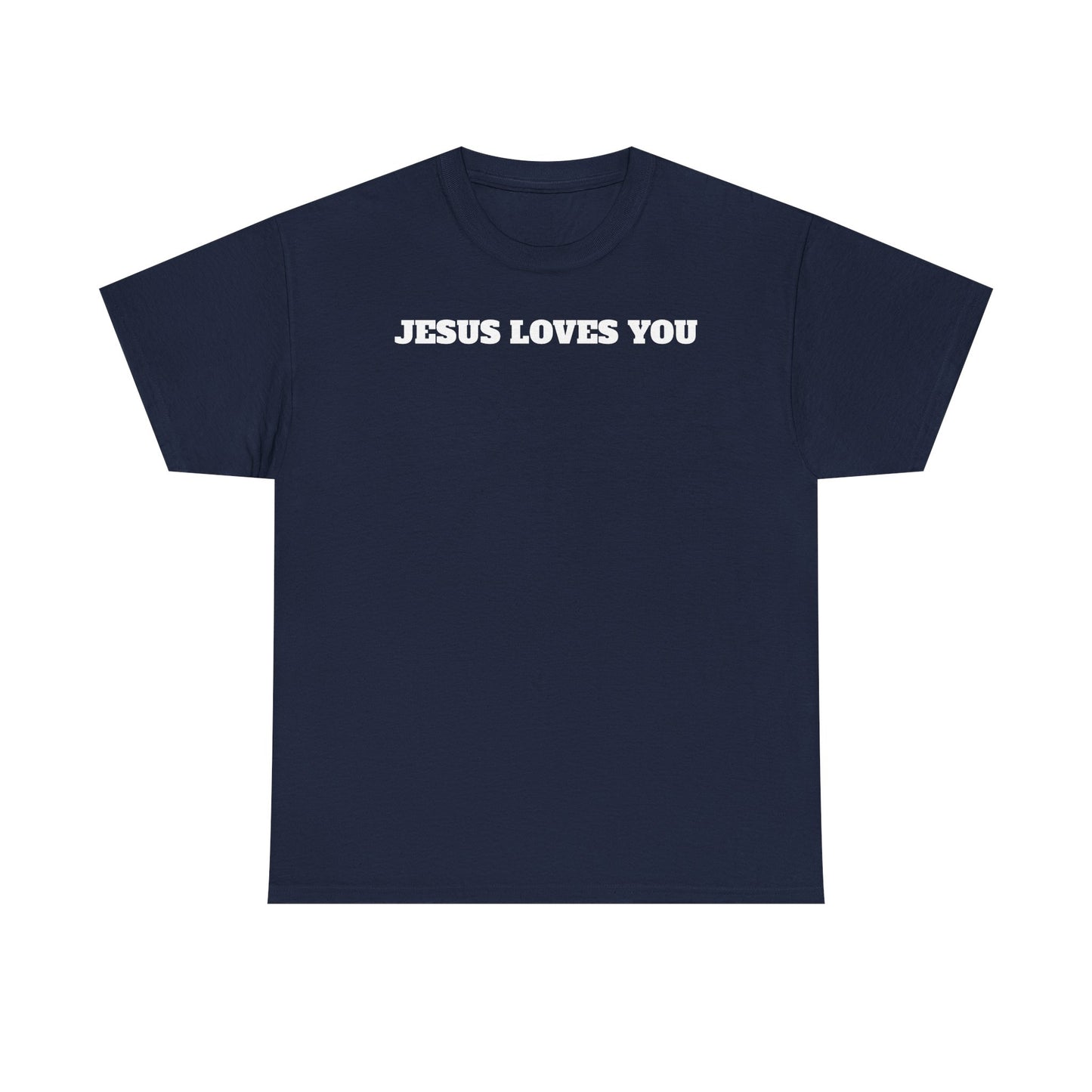 Jesus Loves You T-Shirt