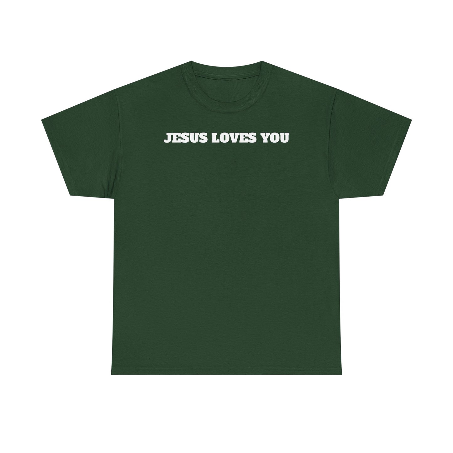 Jesus Loves You T-Shirt