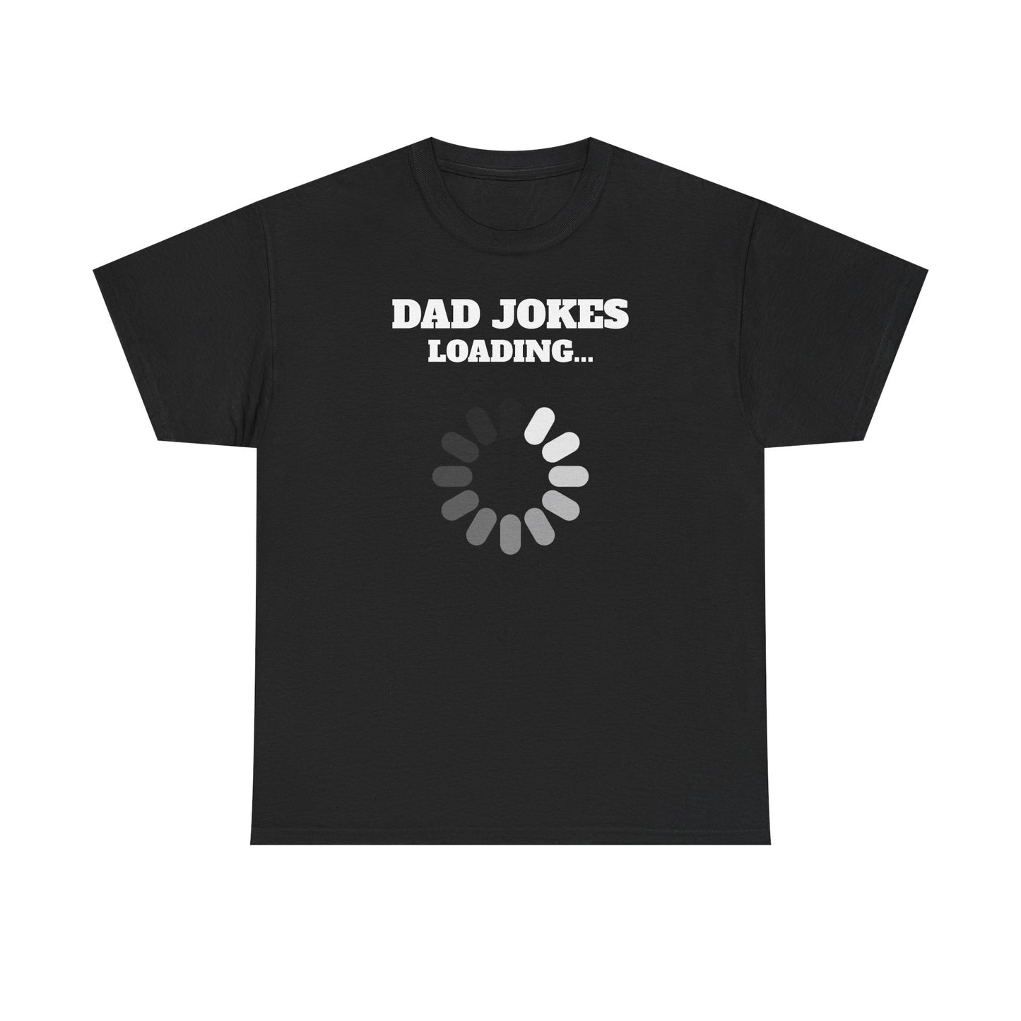 Dad Jokes Loading... T-shirt