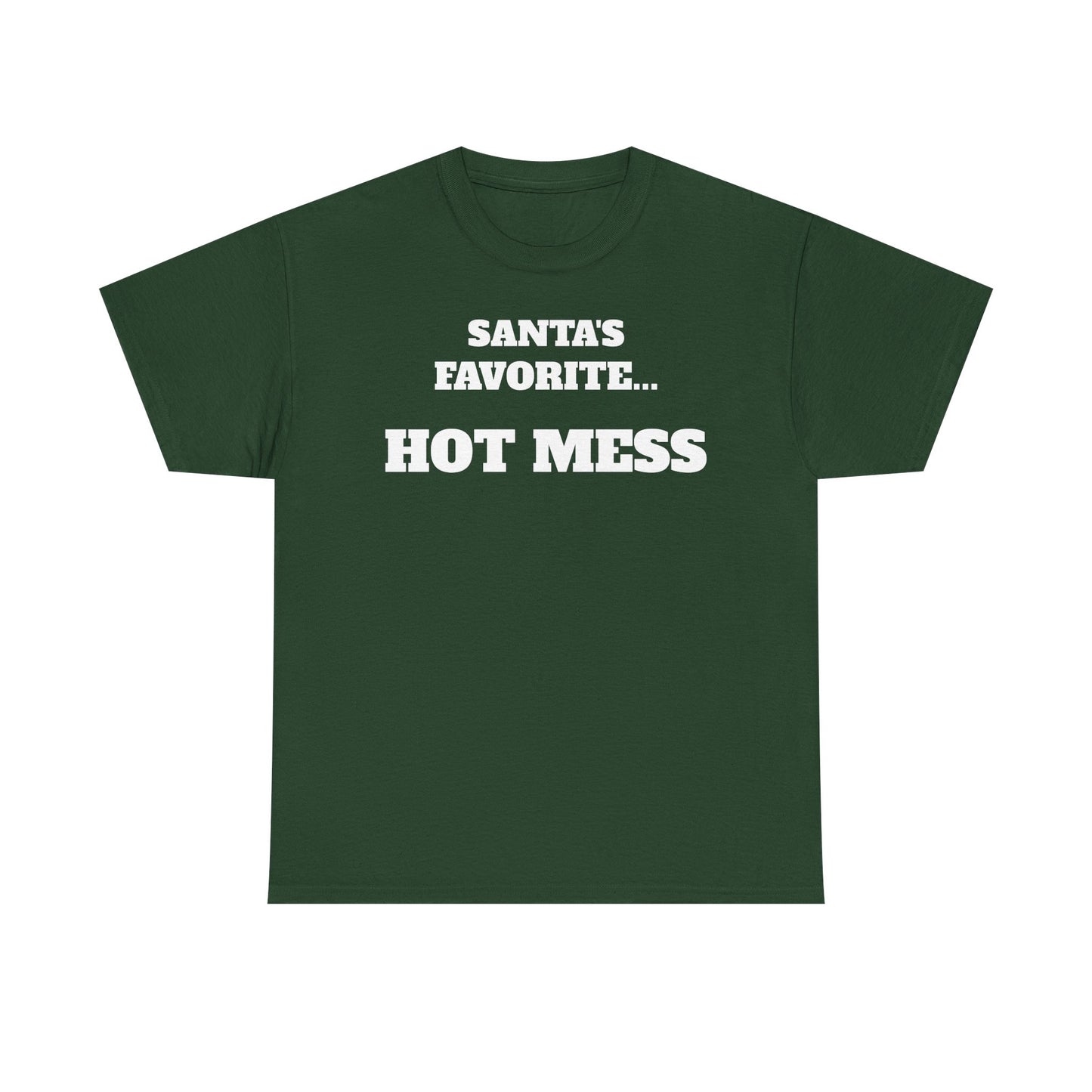 Santa's Favorite... HOT MESS T-Shirt