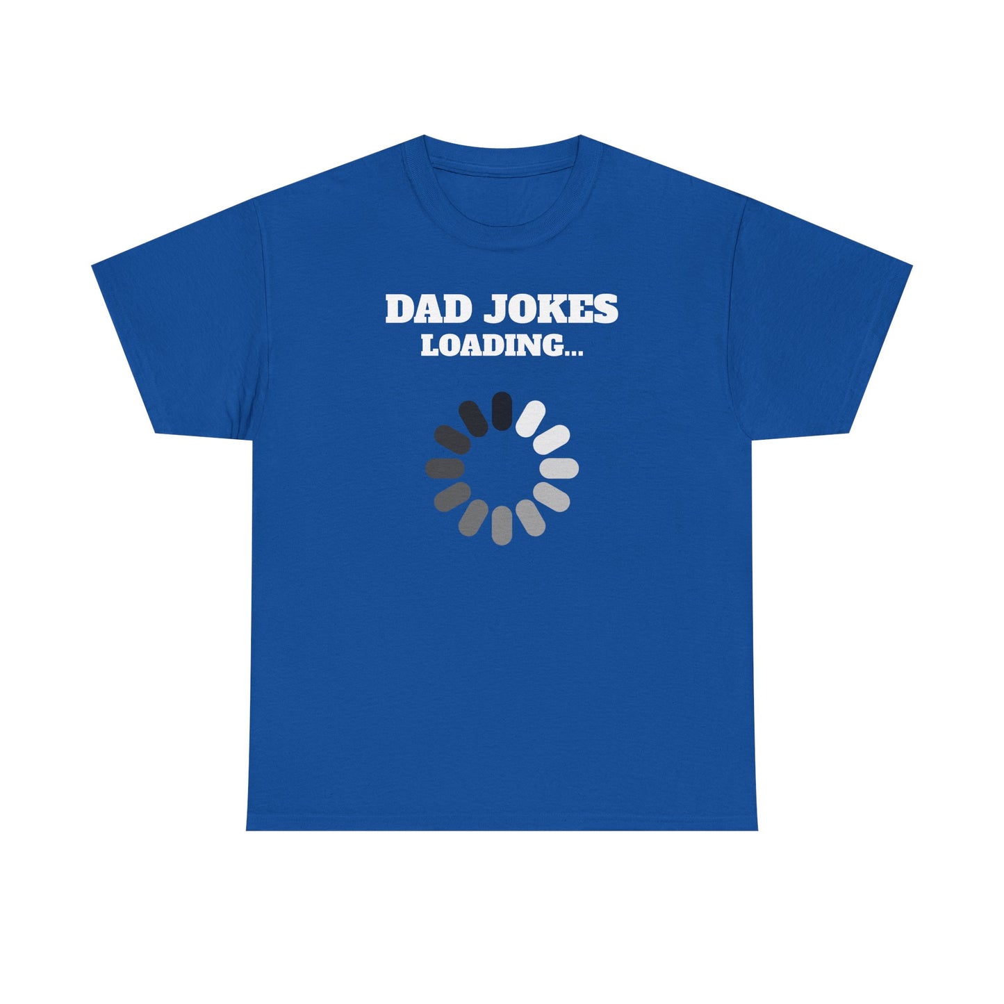 Dad Jokes Loading... T-shirt